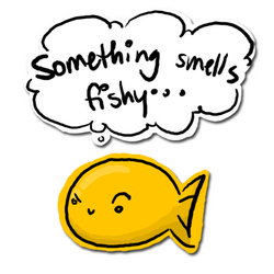 Something smells fishy